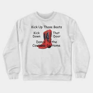 Kick Up Those Boots Crewneck Sweatshirt